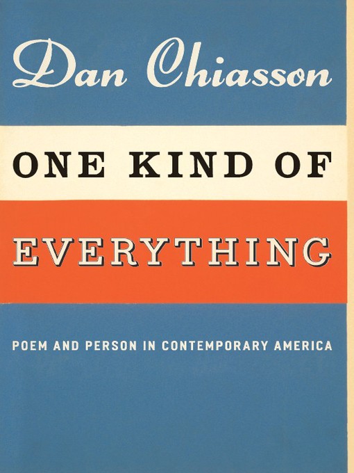 Title details for One Kind of Everything by Dan Chiasson - Available